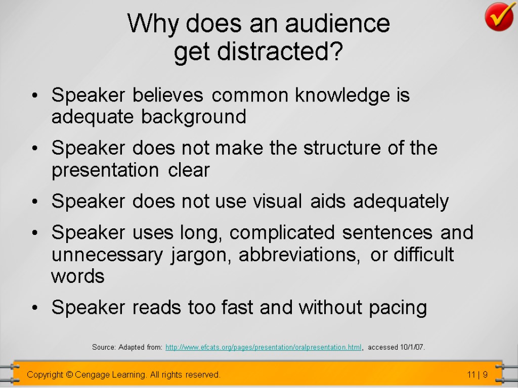 Why does an audience get distracted? Speaker believes common knowledge is adequate background Speaker